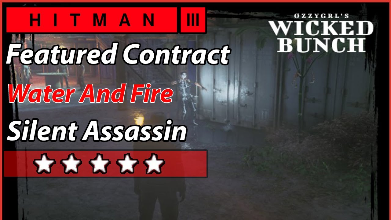 HITMAN 3 - Featured Contract - Water And Fire - Silent Assassin