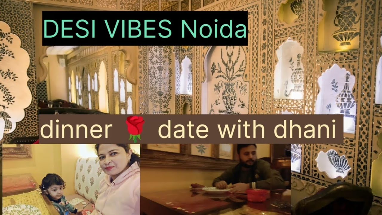 First Time visiting DESI VIBES Restaurant| Dhani and Mumma Ki Dinner 🌹 Date | #momdaughtervlog