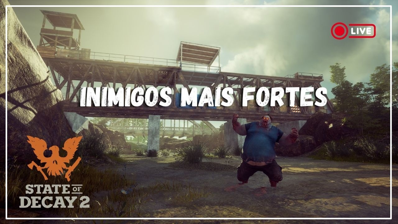 🔴 AO VIVO | State of Decay 2 – Inimigos mais fortes | Ep. 05
