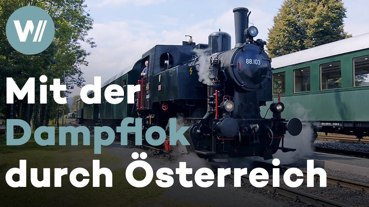 Zeitreise mit der Dampflok in Österreich