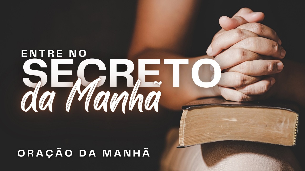 Oração da Manhã para Renovar a Fé Logo Cedo | Comece o Dia com Deus e Paz