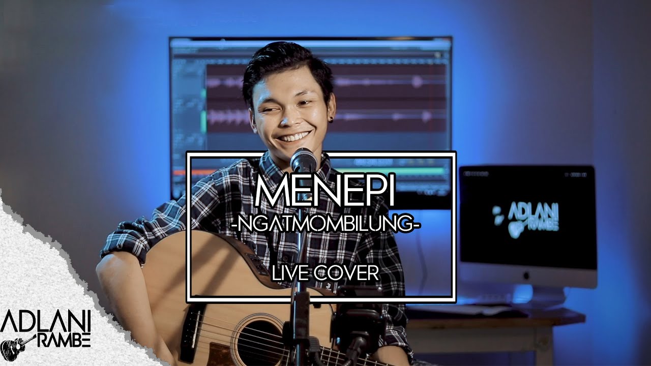 Menepi - Ngatmombilung (Video Lirik) | Adlani Rambe [Live Cover]