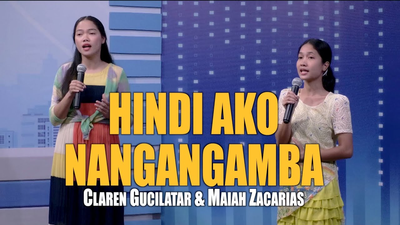 HINDI AKO NANGANGAMBA I Claren Gucilatar & Maiah Zacarias
