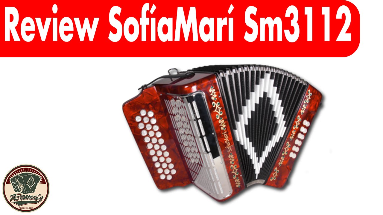 Review SofiaMari SM3112. Accordion Review. Review de Acorde&oacute;n.