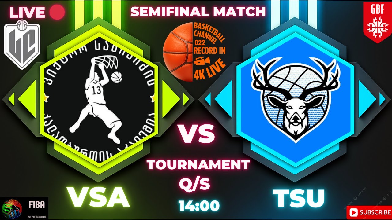 LIVE 🔴 TSU   vs   VSA  🏀🇬🇪 Tournament S/Q🏀Basketball Channel 022