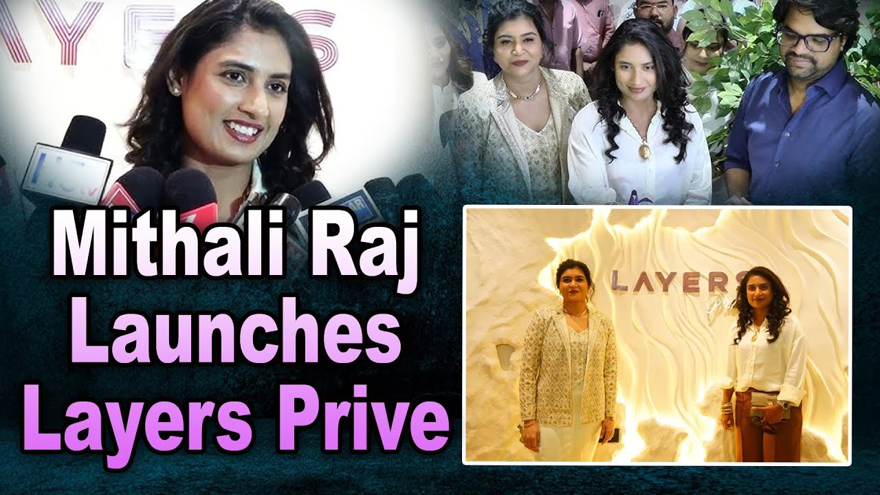 Mithali Raj Launches Layers Clinics 20th Premium Clinic Layers Privé in Jubilee Hills