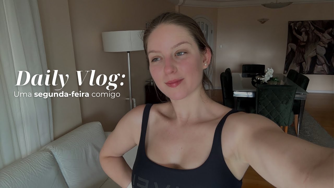 VLOG: rotina de uma segunda-feira comum ✨