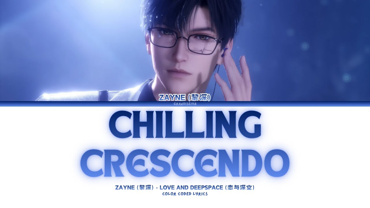 【CN/PIN/EN】 Zayne: Chilling Crescendo (Color Coded Lyrics) Heartbeats Ablaze | Love and Deepspace