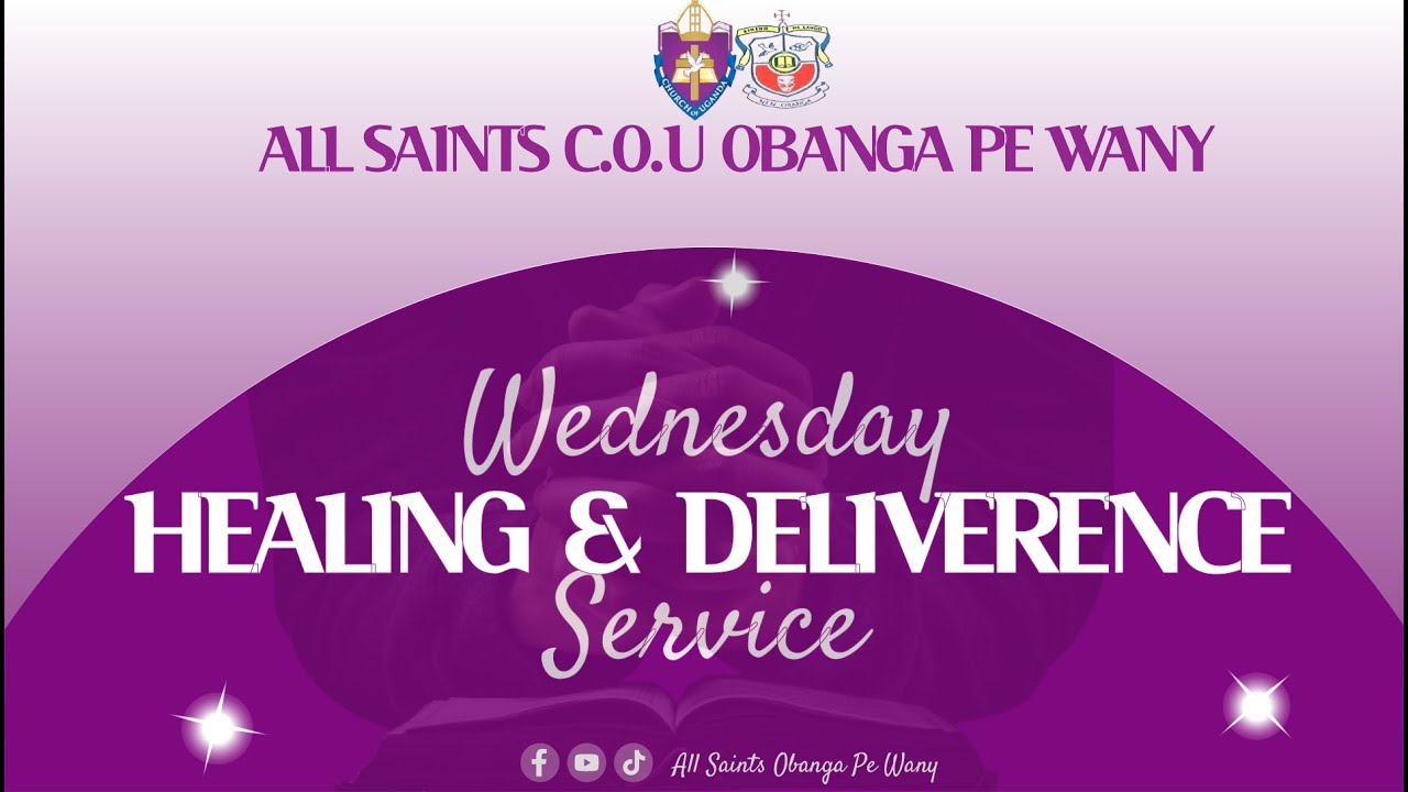 WEDNESDAY HEALING & DELIVERANCE SERVICE