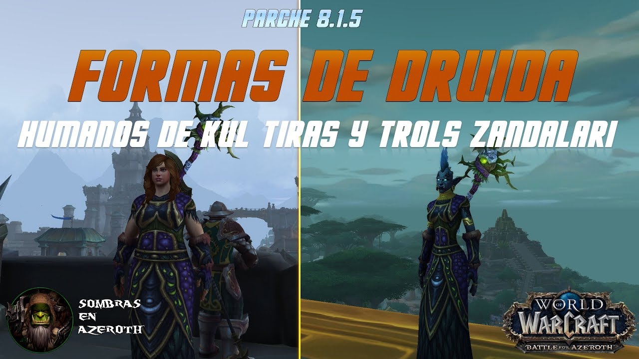 Formas Druida de los Humanos de Kul Tiras y los Trols Zandalari