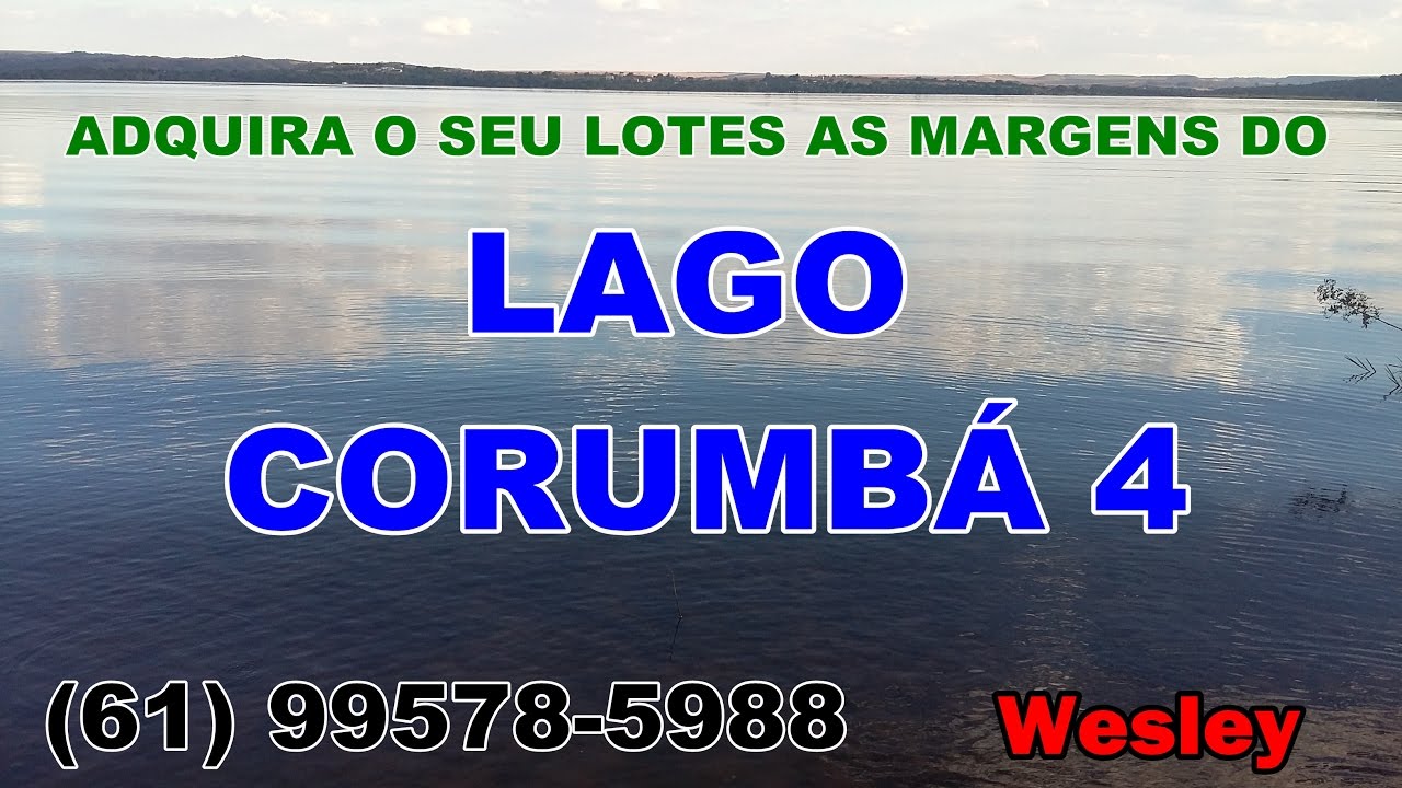 CORUMB&Aacute; IV( Lotes na beira do lago Corumba 4 Parcelas a partir de $ 399)