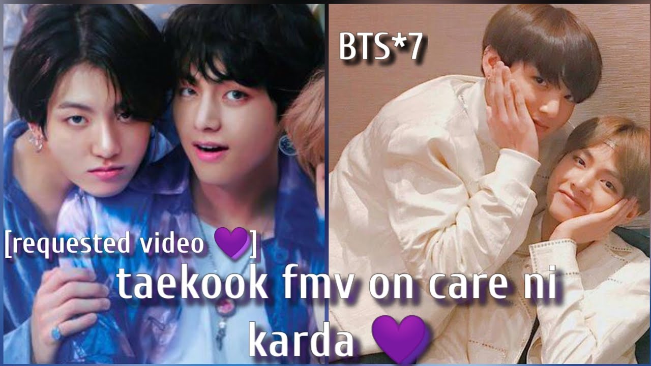 [requested video]BTS💜taekook fmv on hindi song💜care ni karda💜honey Singh💜taekook new love song fmv💜
