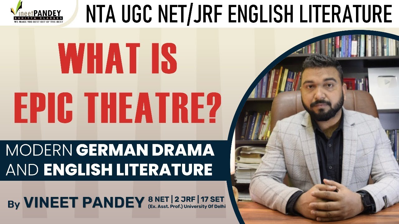What Is Epic Theatre ? Special Lecture On Modern German Drama! UGC NET English Literature Aspirants.