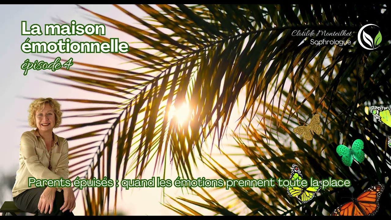 La maison émotionnelle épisode 4,  Parents épuisés : quand les émotions prennent toute la place