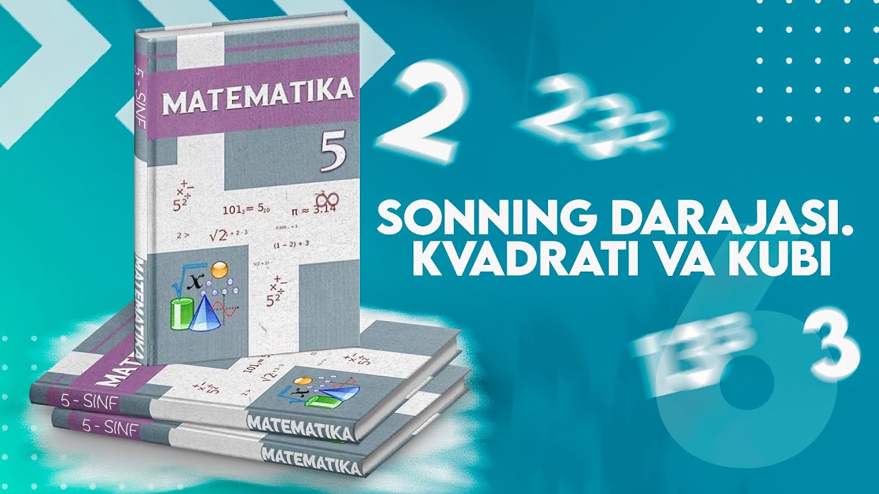 6. Sonning darajasi. Kvadrati va kubi. 5 sinf matematika