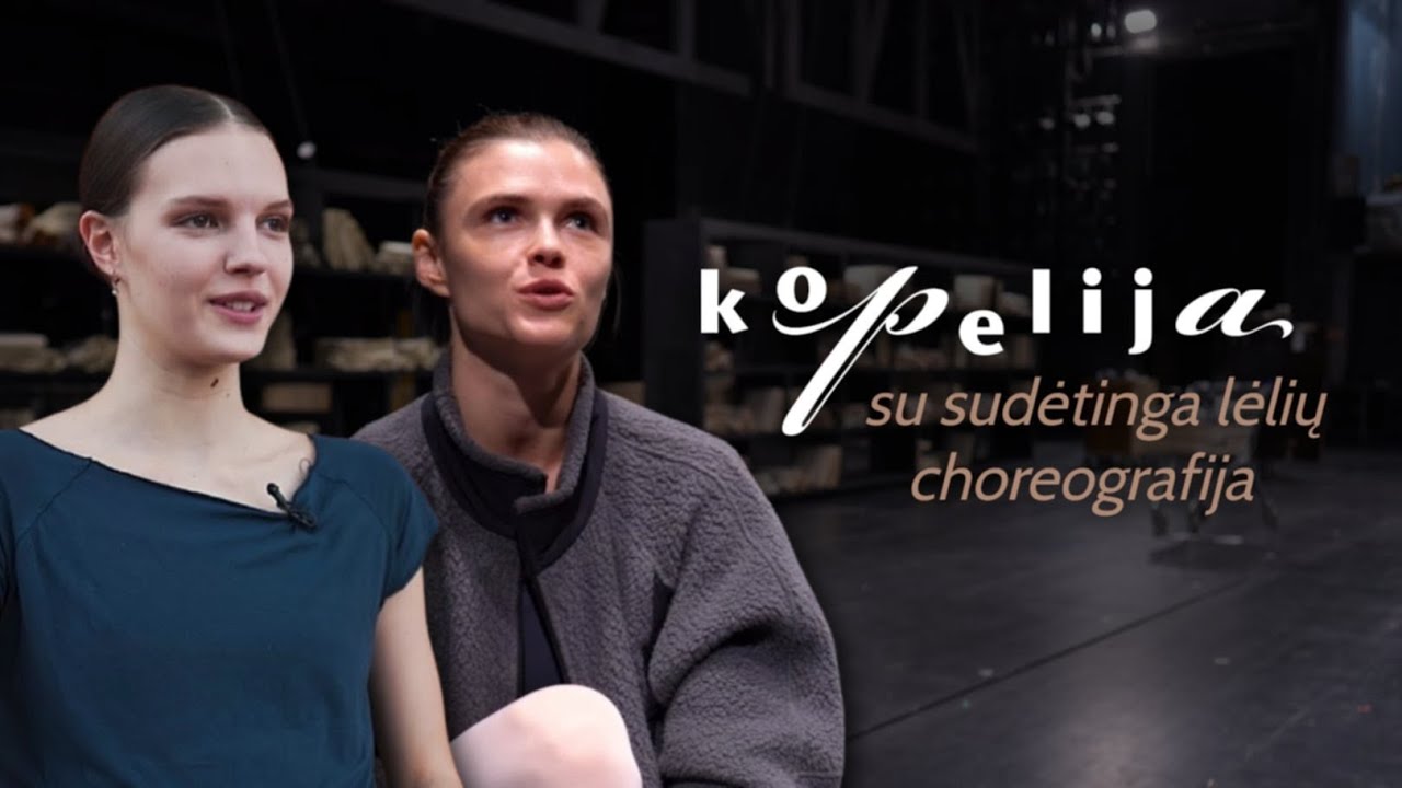 Baletas KOPELIJA: solistės Ieva Repšytė ir Marija Kastorina