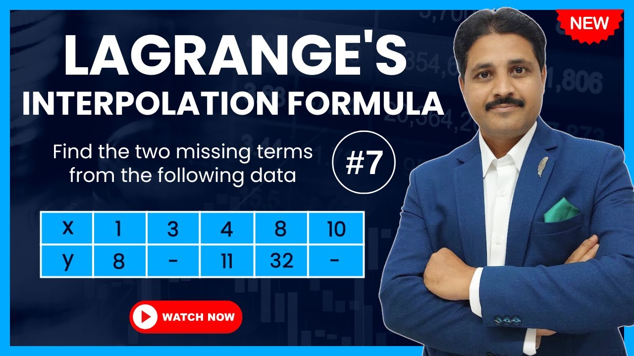 LAGRANGE'S INTERPOLATION FORMULA FOR UNEQUAL INTERVAL SOLVED PROBLEM 7 
