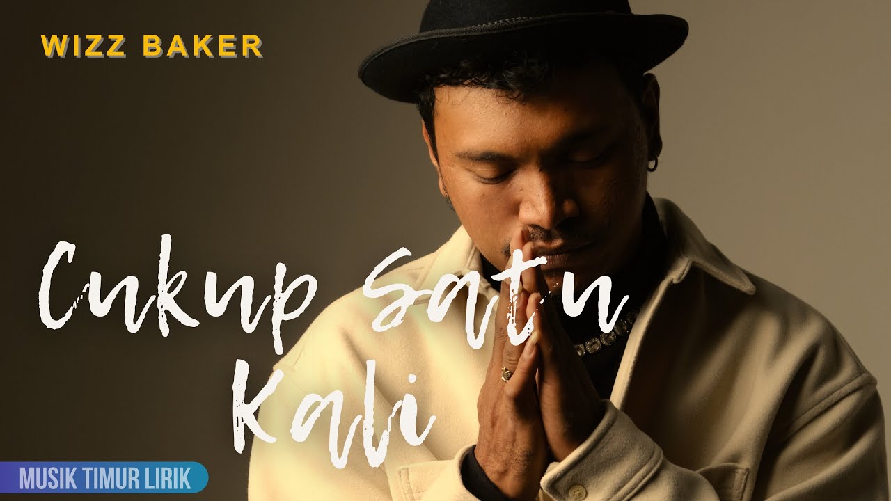 Wizz Baker - Cukup Satu Kali || Lirik Lagu