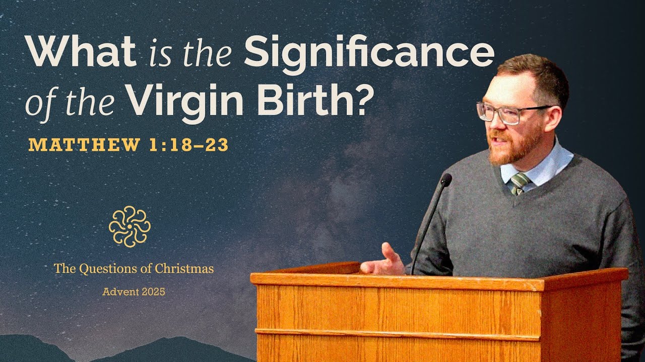 What is the Significance of the Virgin Birth?