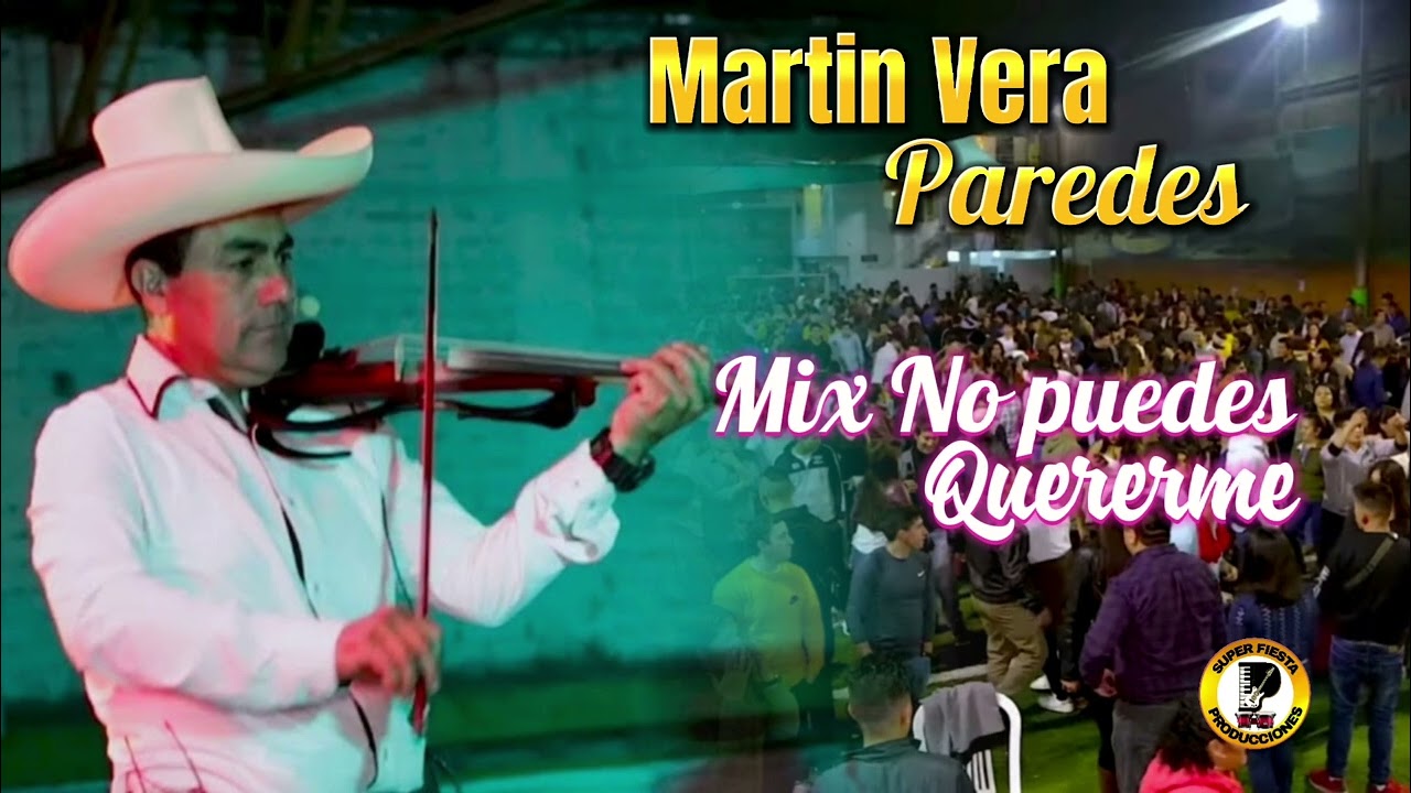 Martin Vera Mix No puedes Quererme Primicia 2023