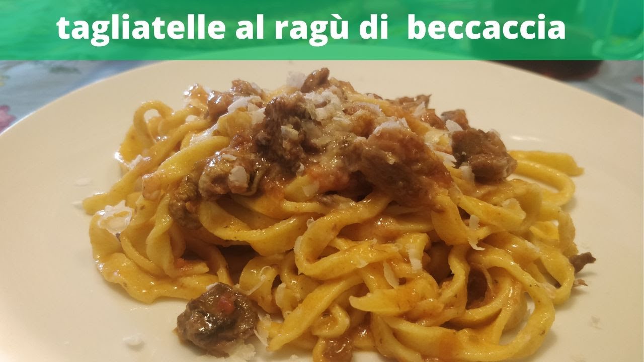 tagliatelle al ragù di beccaccia...la regina del bosco...