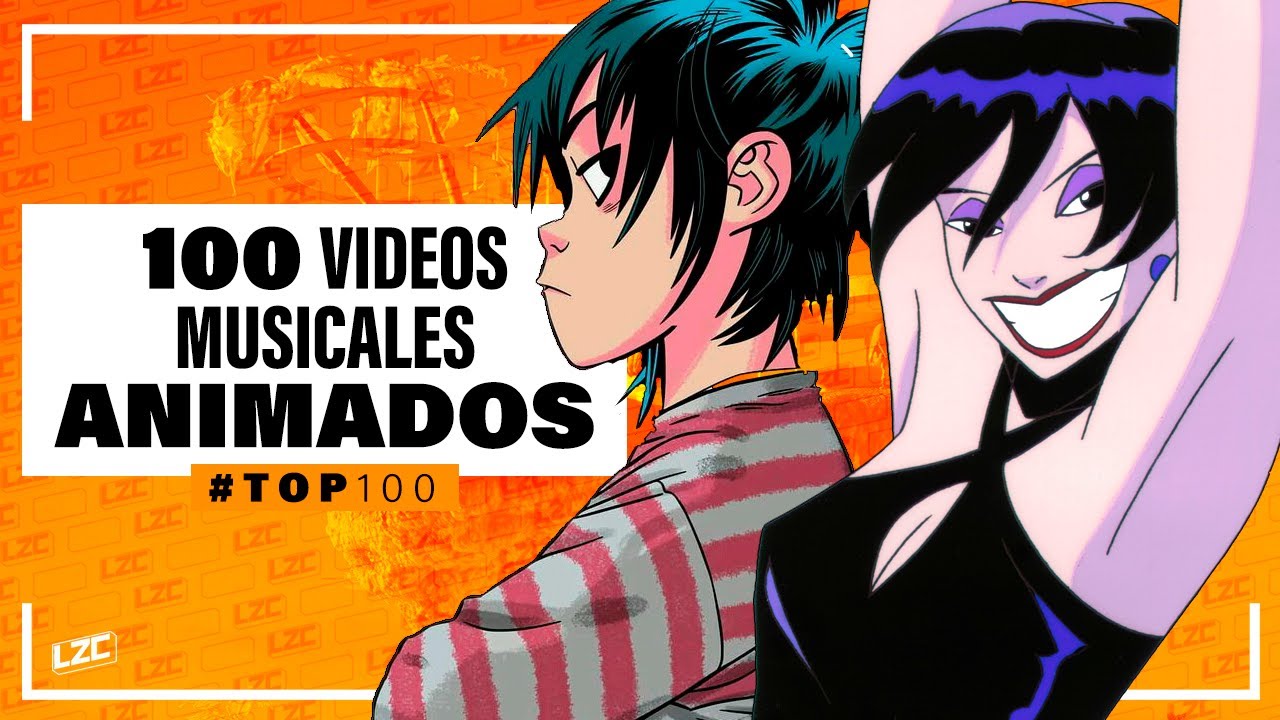 100 MEJORES Videos Musicales Animados (Resubido) | Top 100 | LA ZONA CERO