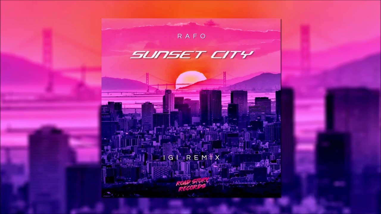 RAFO - Sunset City (Igi Remix)