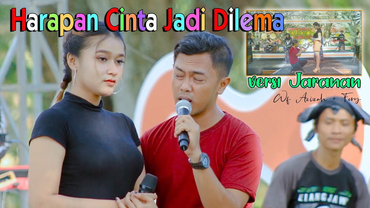 versi Jaranan - HARAPAN CINTA JADI DILEMA ~ Fery feat WF Azizah   |   Rakha Gedruk Samboyoan