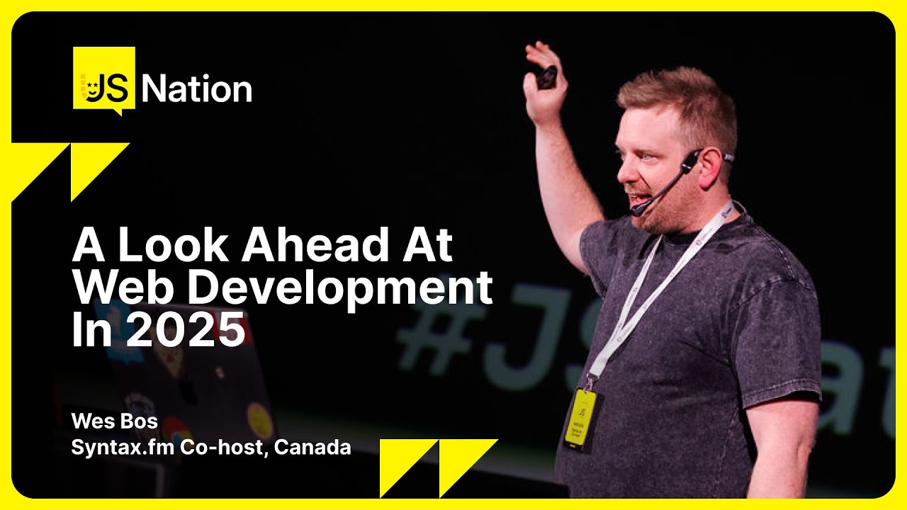 Wes Bos – A Look Ahead at Web Development in 2025, JSNation US 2024