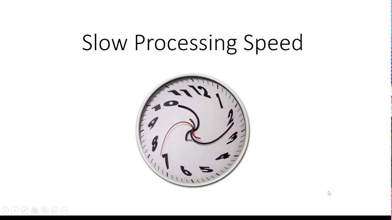 Slow Processing Speed