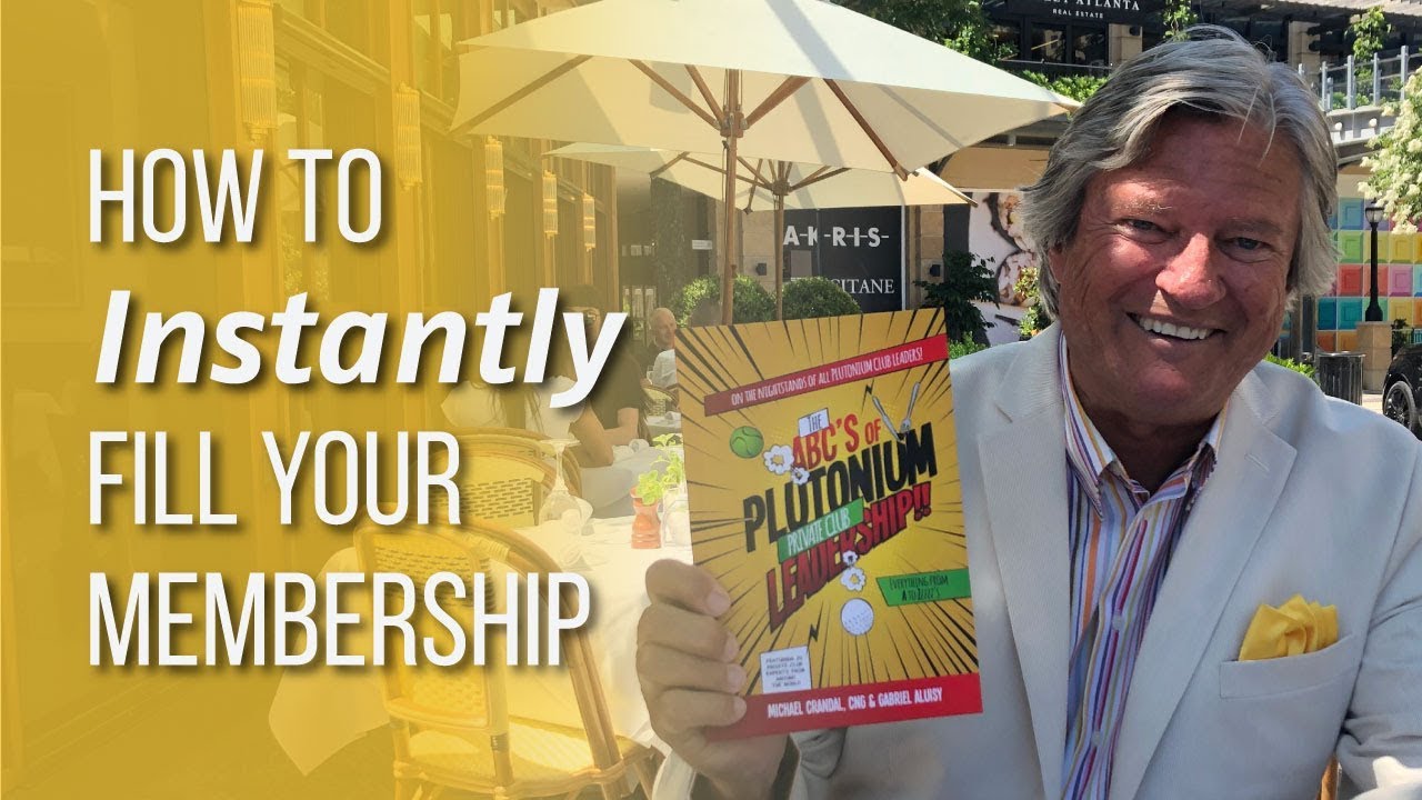 How to Instantly Fill Your Private Club Membership - Private Club Marketing & Branding Advice