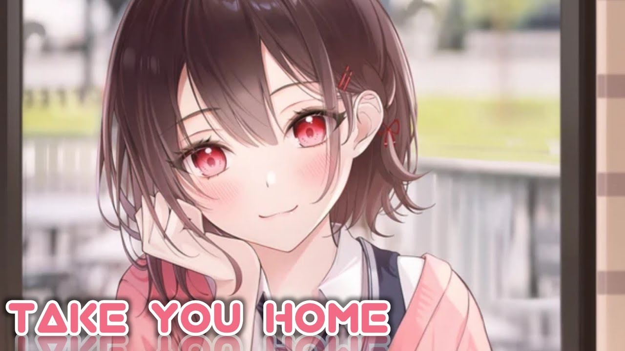 Nightcore - Take You Home - (Lyrics)