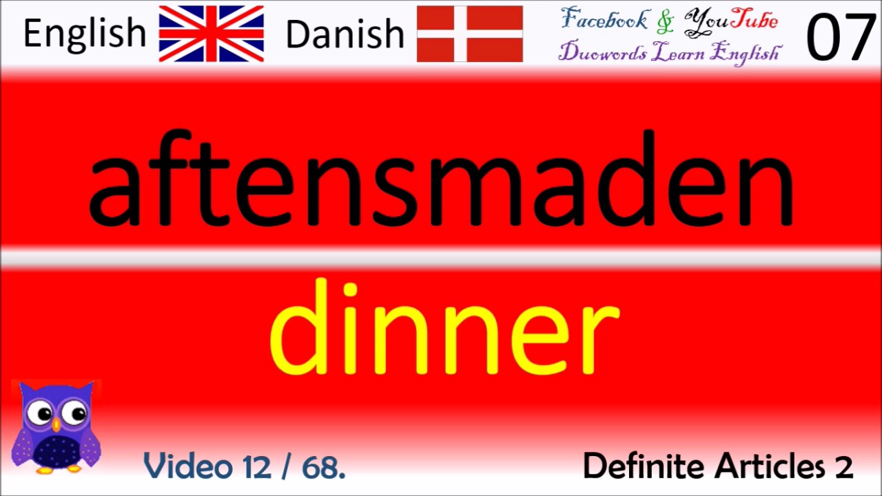 12 Definite Articles 2 Dansk - Engelsk Ord / Danish - English Words