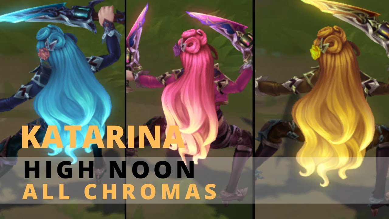 High Noon Katarina All Chromas