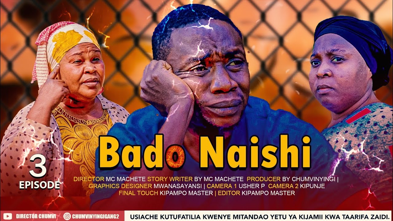 BADO NAISHI |3| CHUMVINYINGI
