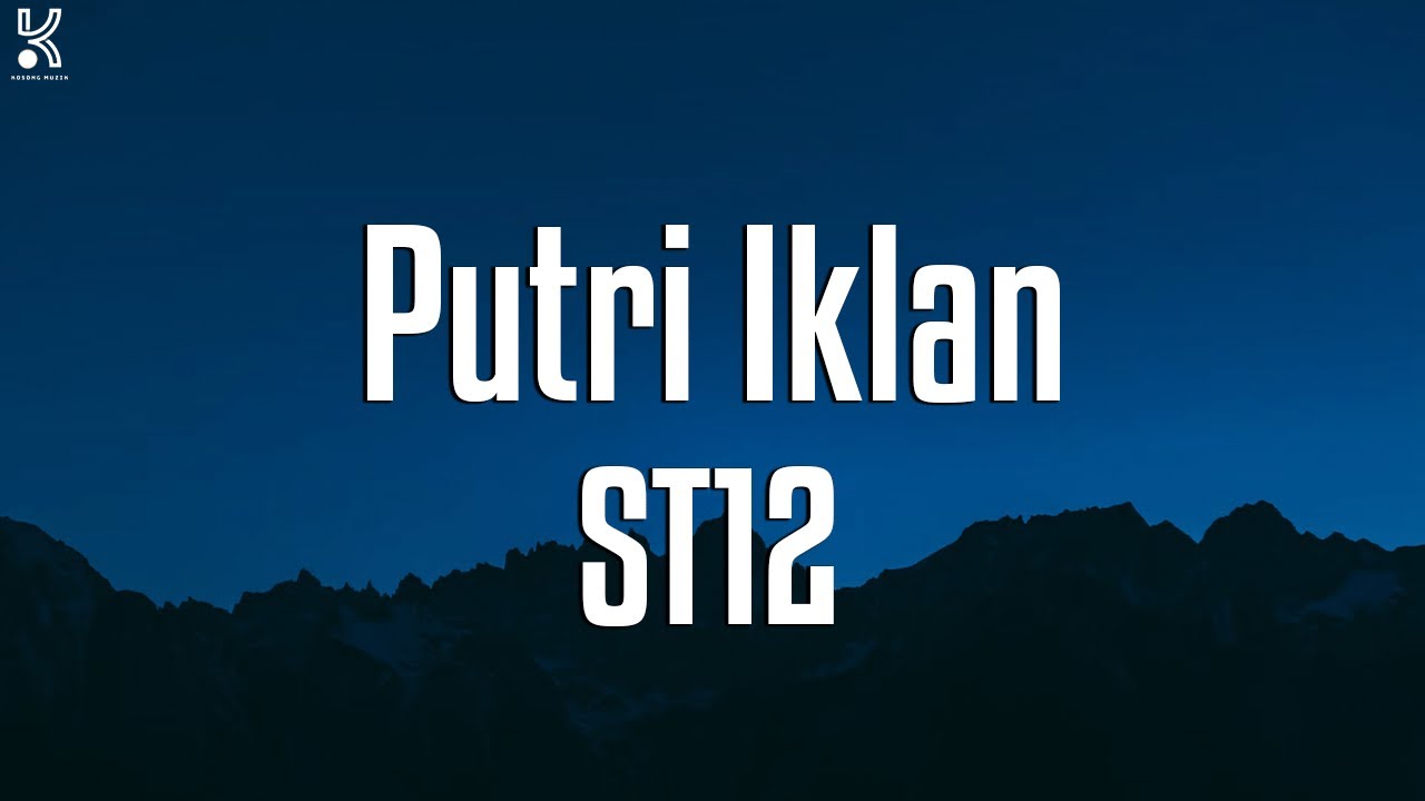 ST12 - Putri Iklan (Lyrics)