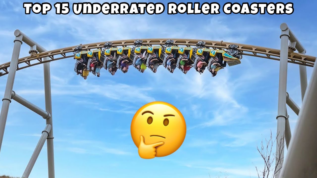 Top 15 UNDERRATED Roller Coasters I’ve Ridden (2023)
