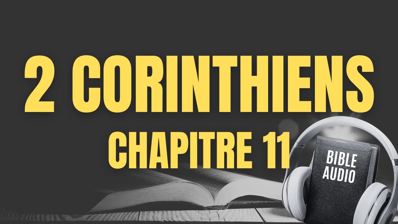 2 CORINTHIENS 11 | LA BIBLE AUDIO avec textes