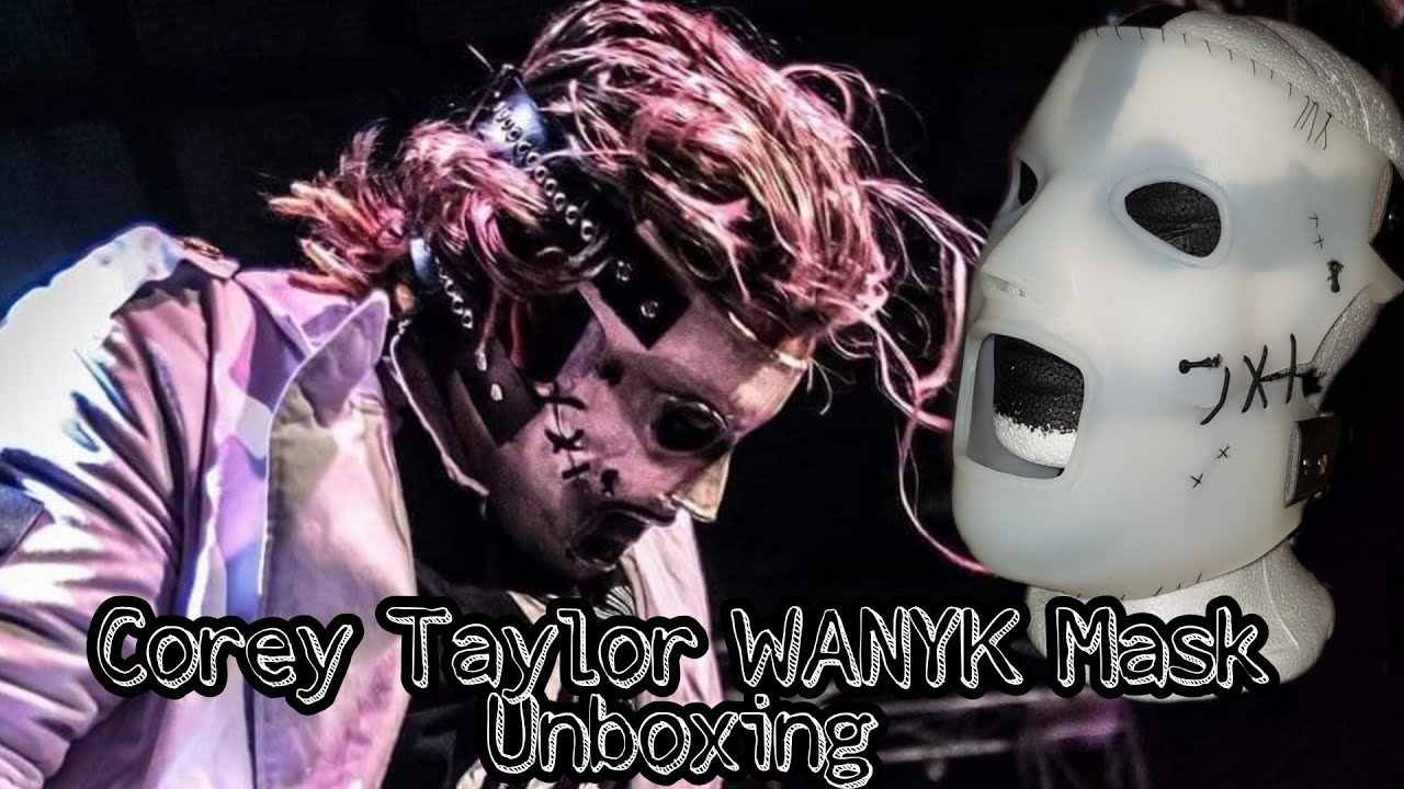 Corey Taylor WANYK Mask Unboxing