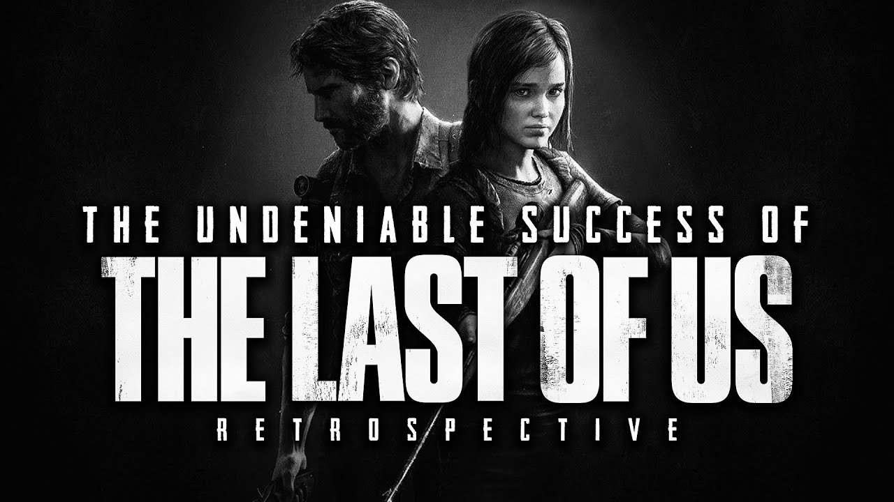 The Undeniable Success of The Last of Us | Retrospective