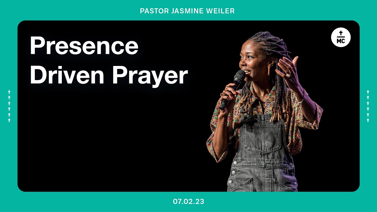 Summer of Prayer | Presence Driven Prayer | Pastor Jasmine Weiler