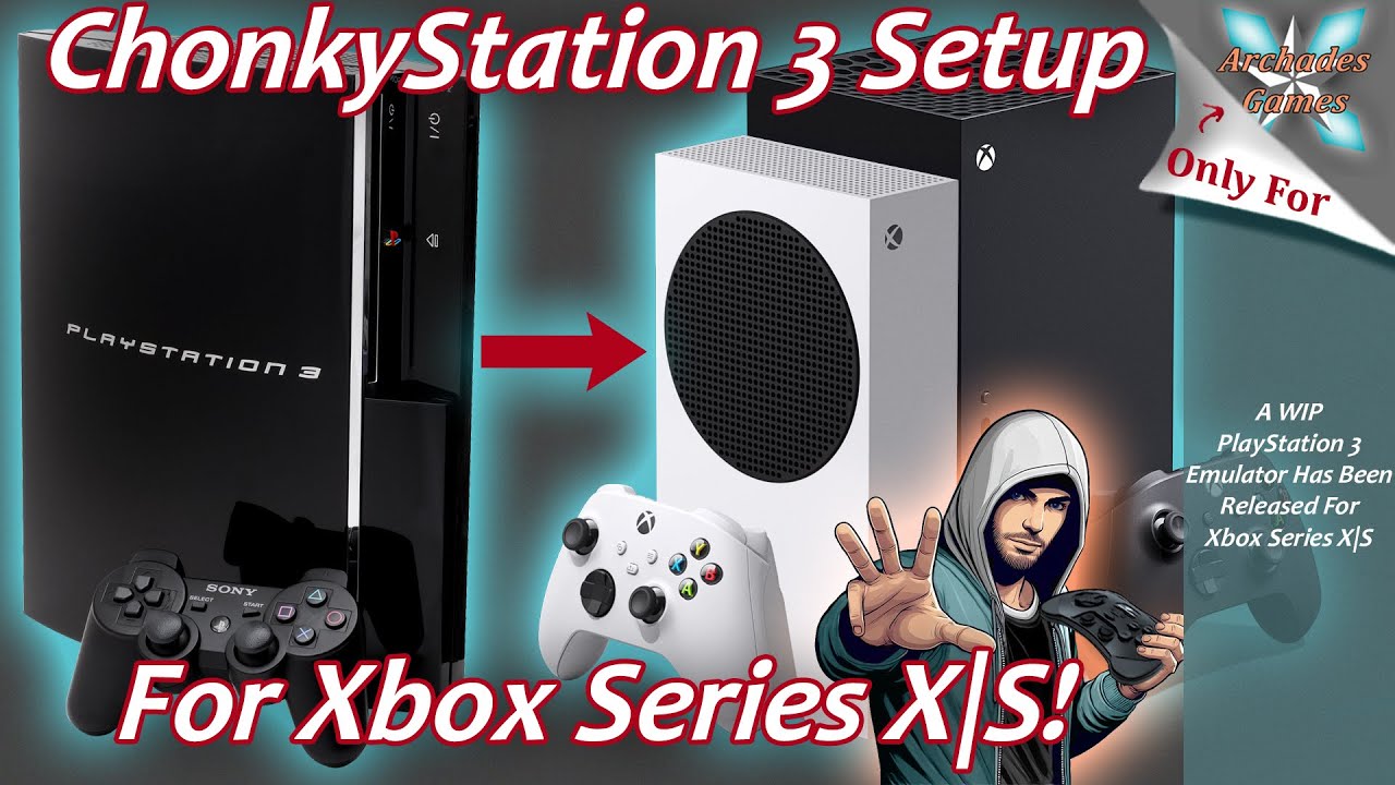 [Xbox Series X|S] ChonkyStation 3 Alpha Setup — подождите, пока всё улучшится