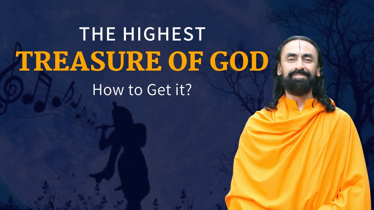 The Highest Treasure of God - How to Get It? | Swami Mukundananda
