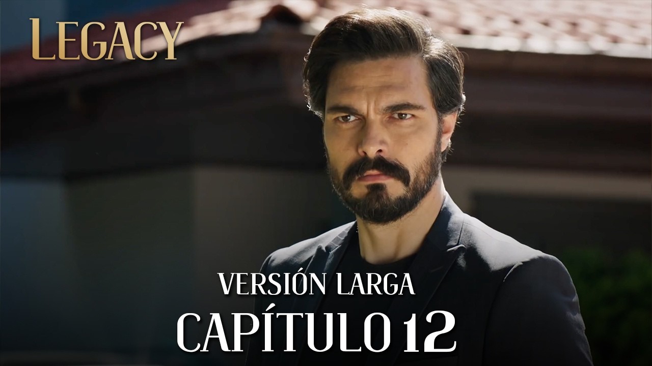 Legacy Episodio 12 | Episodio Completo Doblado al español