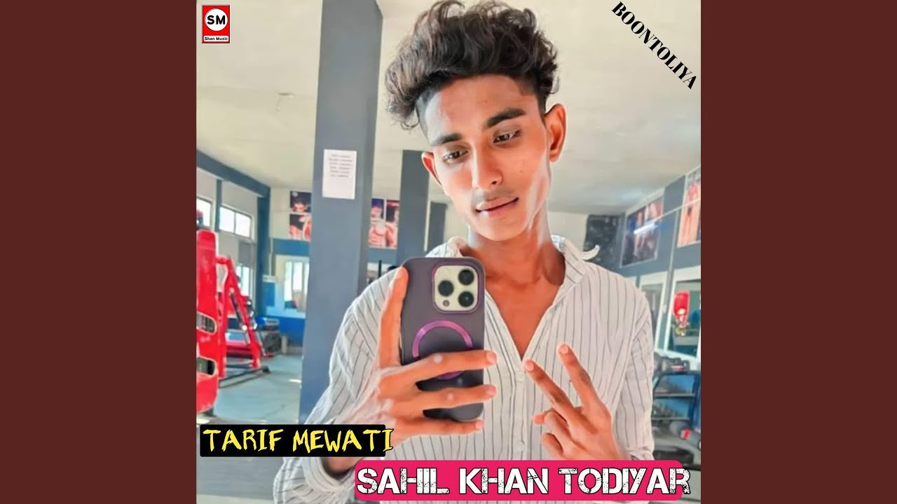 Sahil Khan todiyar