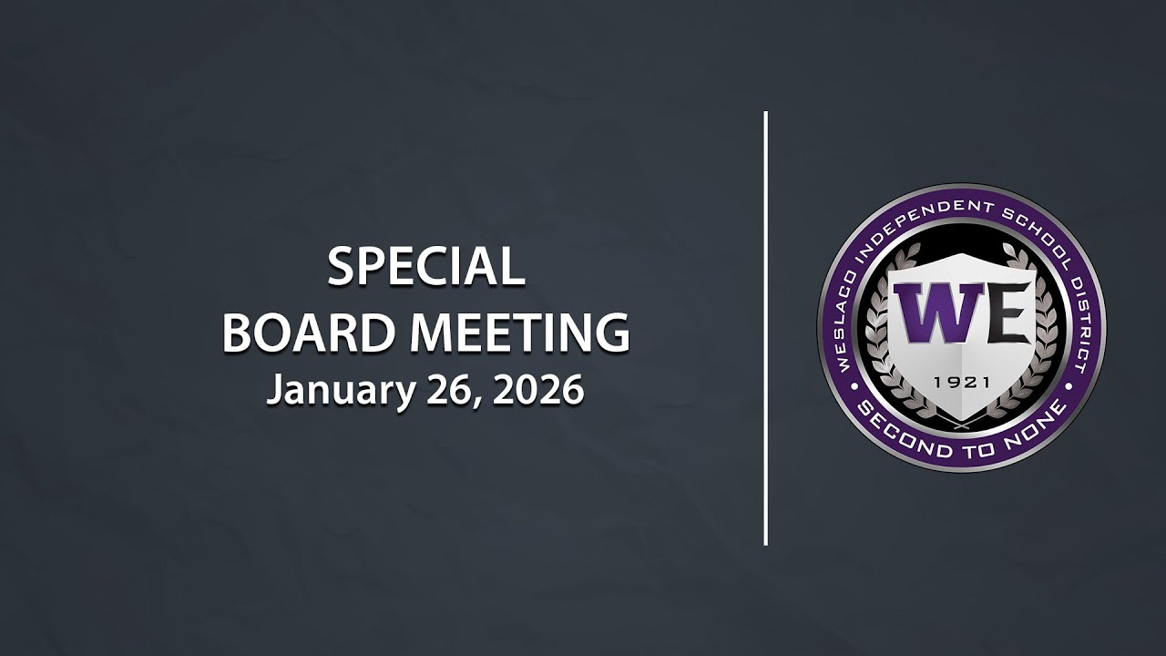Weslaco ISD Special Board Meeting (January 26, 2026)