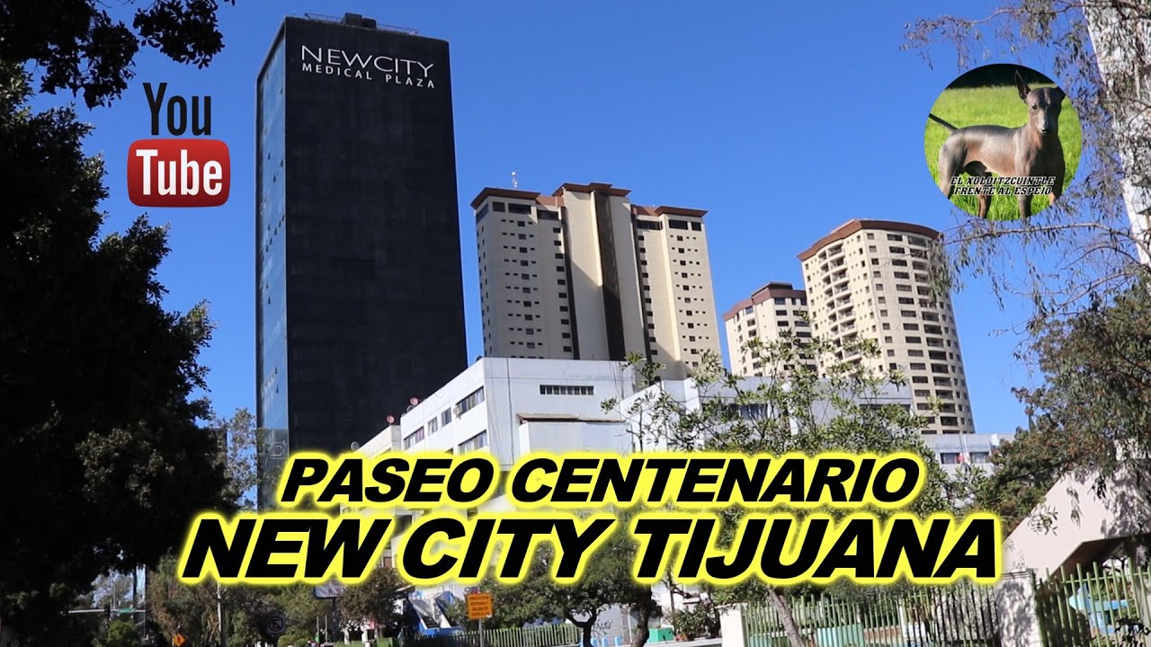 PASEO CENTENARIO, NEW CITY TIJUANA