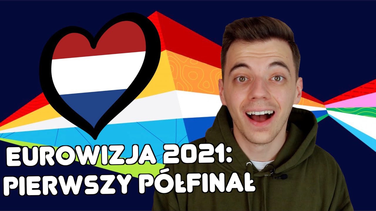 EUROWIZJA 2021: PIERWSZY PÓŁFINAŁ