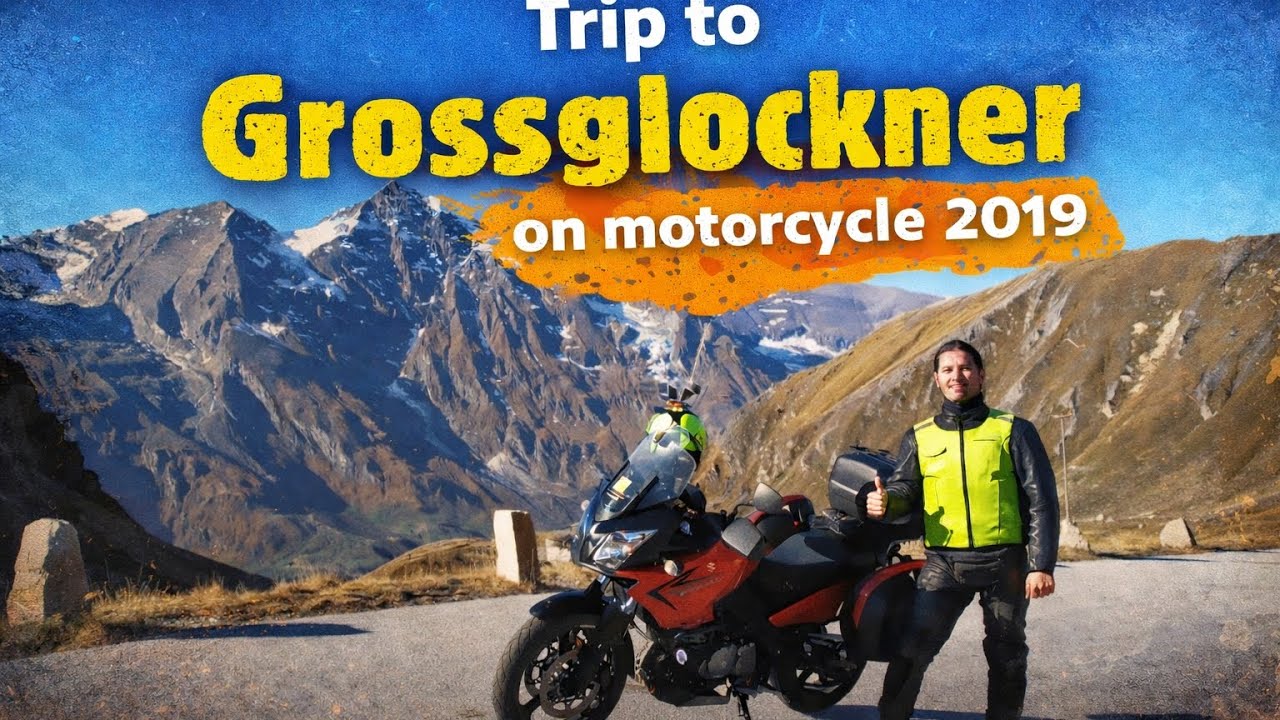 Motorcycle Trip to Grossglockner | Alpine Roads 2019”
