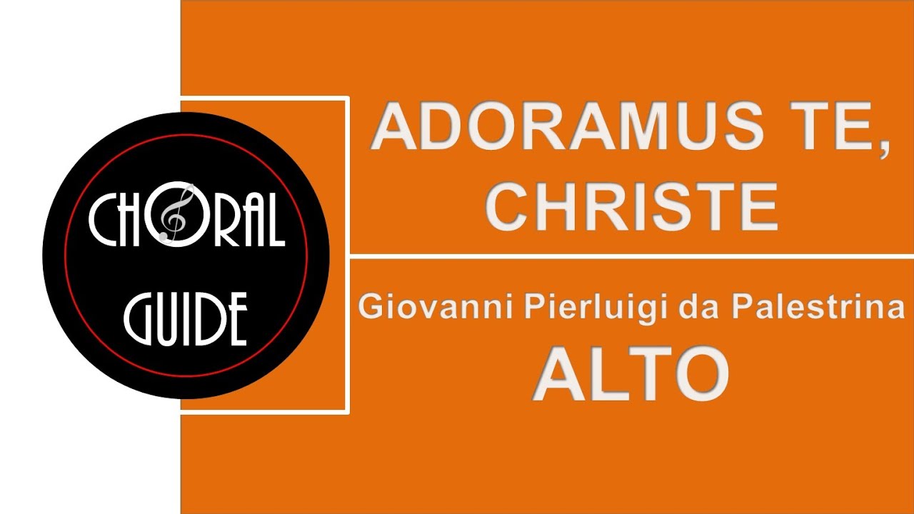 Adoramus Te, Christe - ALTO | GP Palestrina